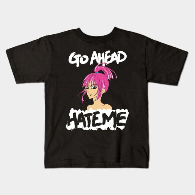 Hate Me Kids T-Shirt by BONSTERxBONSTER